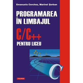 Programarea in C++ vol I, Emanuela Cerchez Programarea in C++ vol I, Emanuela Cerchez
