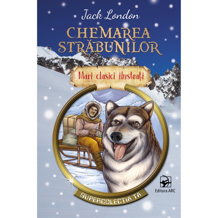 Chemarea strabunilor, Jack London. Mari clasici ilustrati