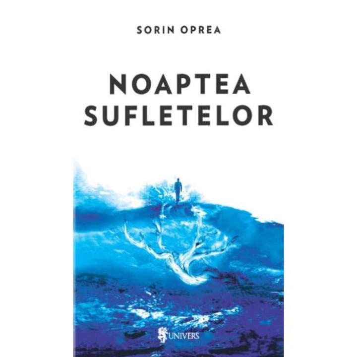 Noaptea sufletelor - Sorin Oprea