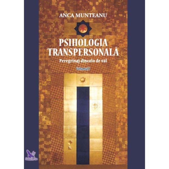 Psihologia Transpersonala Vol.I, Anca Munteanu
