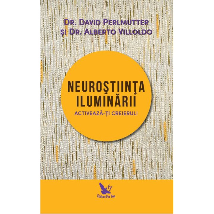 Neuroscience of Lighting-Revised Edition, Dr. David Perlmutter és Dr. Alberto Villoldo (Román nyelvű kiadás)