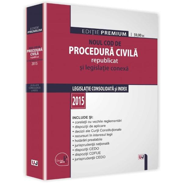 Noul Cod De Procedura Civila Republicat Si Legislatia Conexa