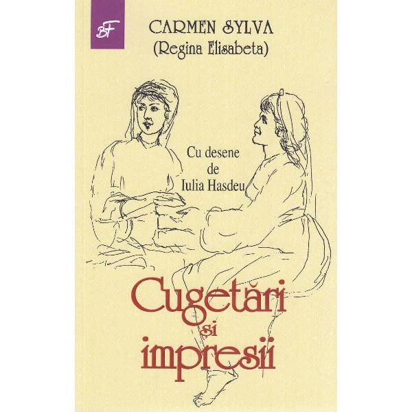 Cugetari si impresii - Carmen Sylva (regina Elisabeta)