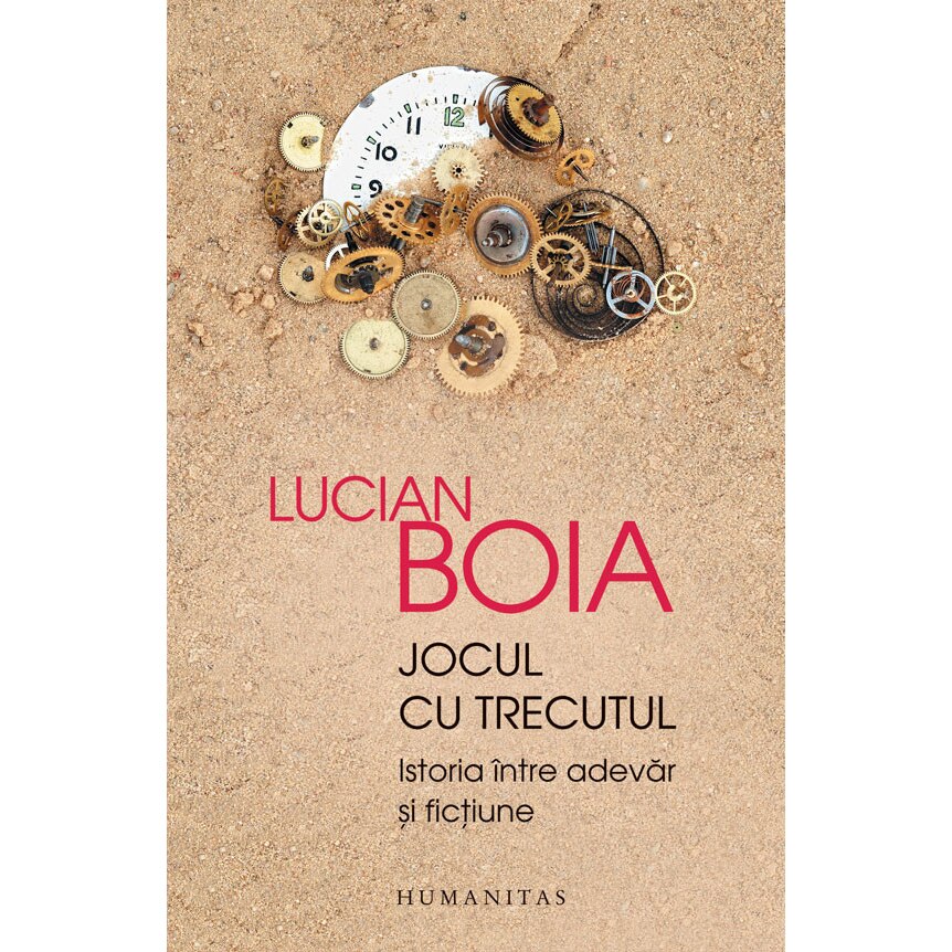 Jocul cu trecutul - Lucian Boia