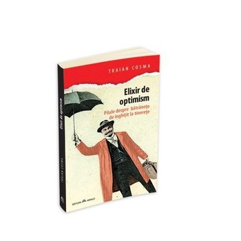 Elixir de Optimism - Traian Cosma Elixir de Optimism - Traian Cosma