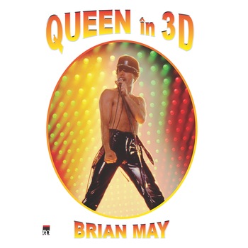 Queen in 3D, Brian May Queen in 3D, Brian May