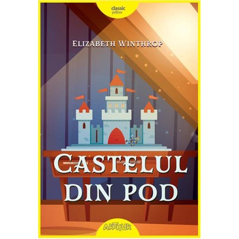 Castelul Din Pod, Elizabeth Winthrop Castelul Din Pod, Elizabeth Winthrop