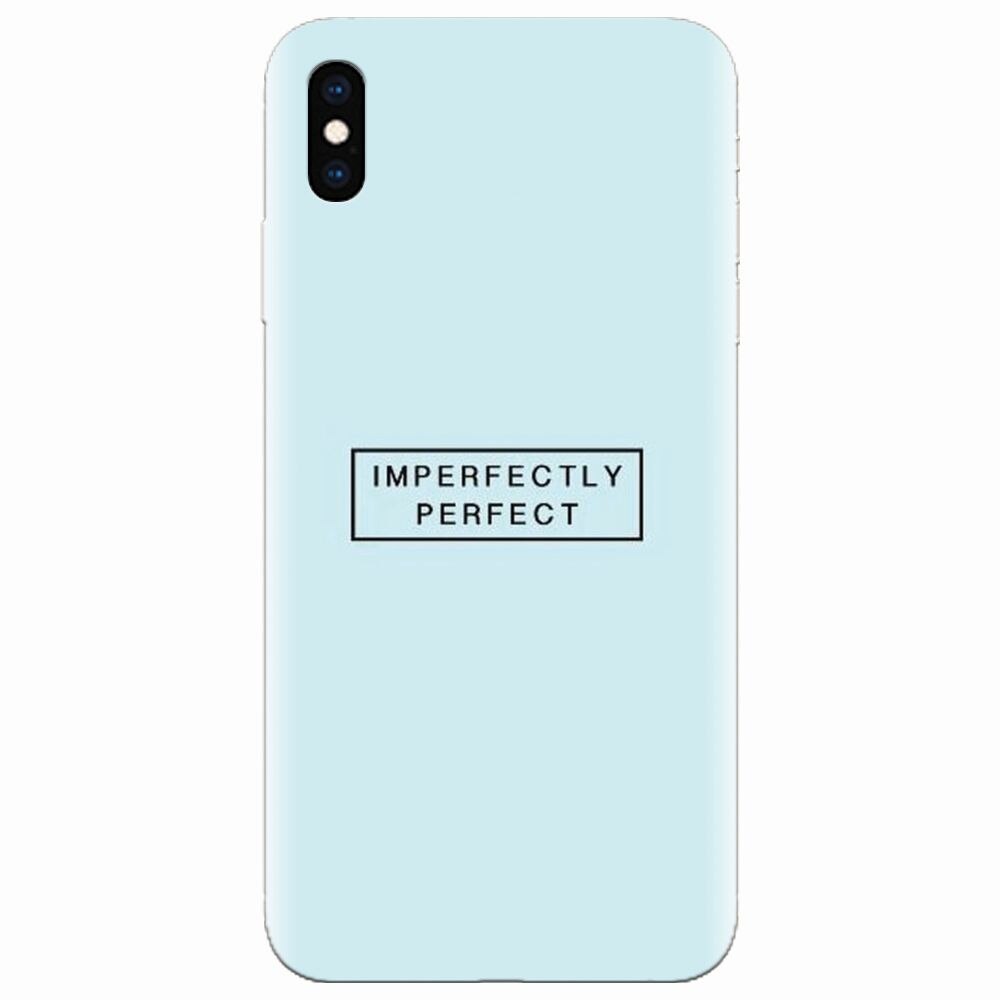 Husa silicon pentru Apple Iphone XS, Imperfectly Perfect