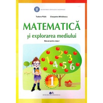Matematica si explorarea mediului manual pentru clasa I, autor Tudora Pitila Matematica si explorarea mediului manual pentru clasa I, autor Tudora Pitila
