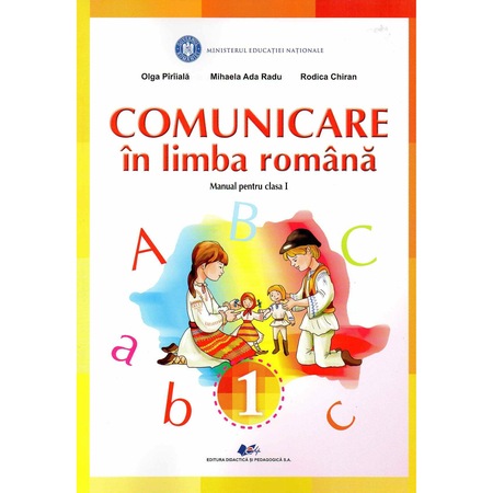 Comunicare In Limba Romana Manual Pentru Clasa I Autor Olga Piraiala Emag Ro