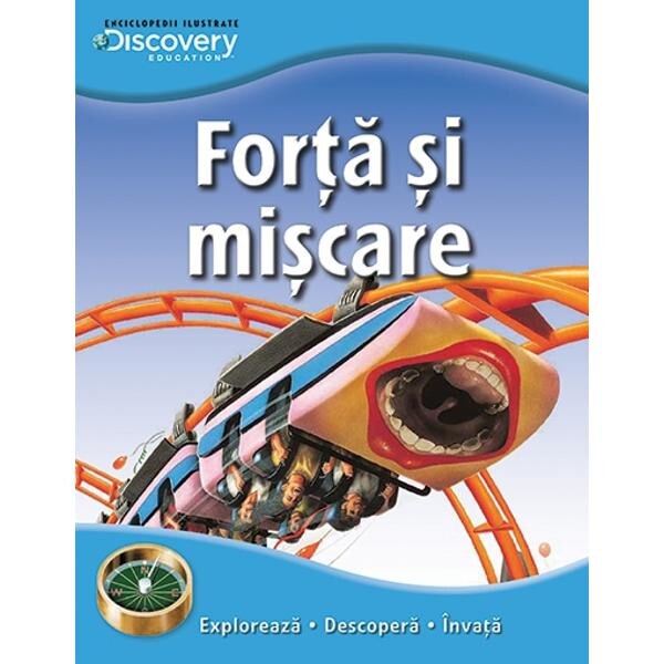 Forta si miscare - Enciclopedii ilustrate Discovery