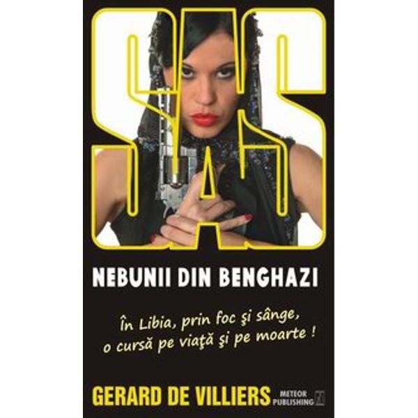 Nebunii din Benghazi - Gerard De Villiers