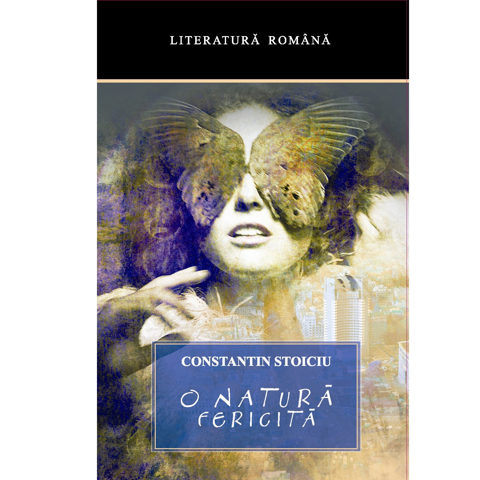 O natura fericita - Constantin Stoiciu