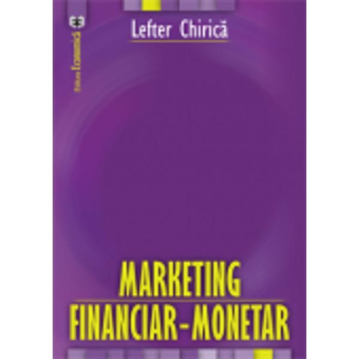 Marketing financiar-monetar - Lefter Chirica