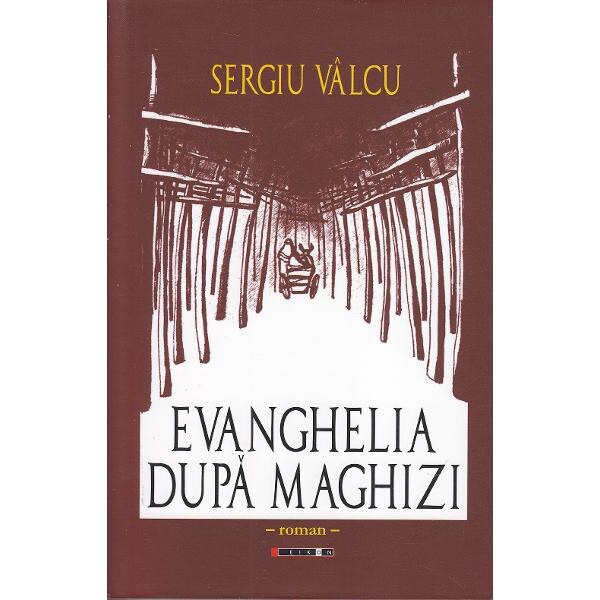 Evenghelia dupa Maghizi - Sergiu Valcu