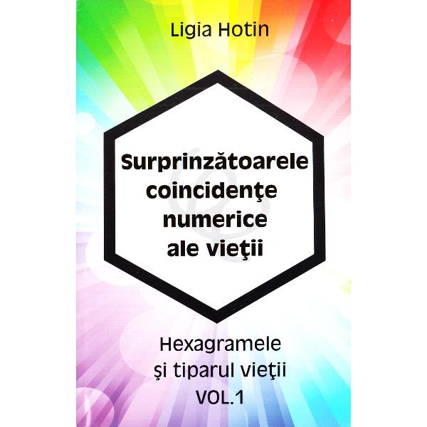 Surprinzatoarele coincidente numerice ale vietii Vol.1 - Ligia Hotin