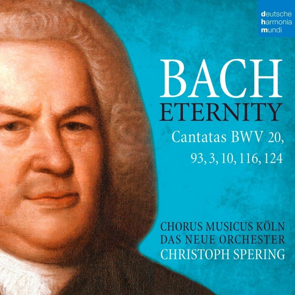 Christoph Spering,Chorus Musicus Koln - Bach:Eternity:Cantatas BWV 20,93,3,10,116,124 (2CD)