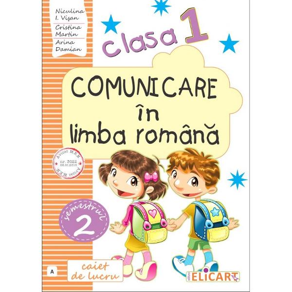 Comunicare in limba romana - Clasa 1 Sem.2. Varianta A - Caiet de lucru - Niculina I. Visan, Cristina Martin