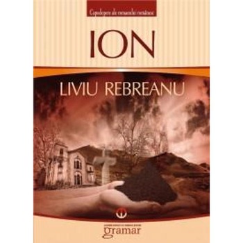 Ion - Liviu Rebreanu Ion - Liviu Rebreanu
