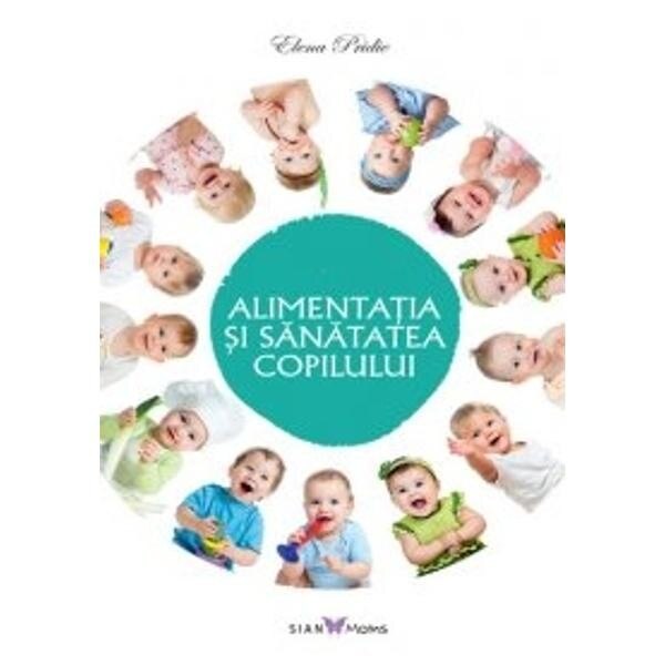 Alimentatia si sanatatea copilului - Elena Pridie