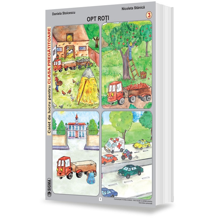 Opt roti. Caiet de lucru pentru clasa pregatitoare. Semestrul I, Editura Sigma
