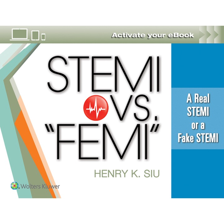 STEMI vs. “FEMI” de Dr. Henry K Siu MD