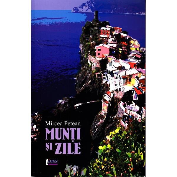 Munti si zile - Mircea Petean