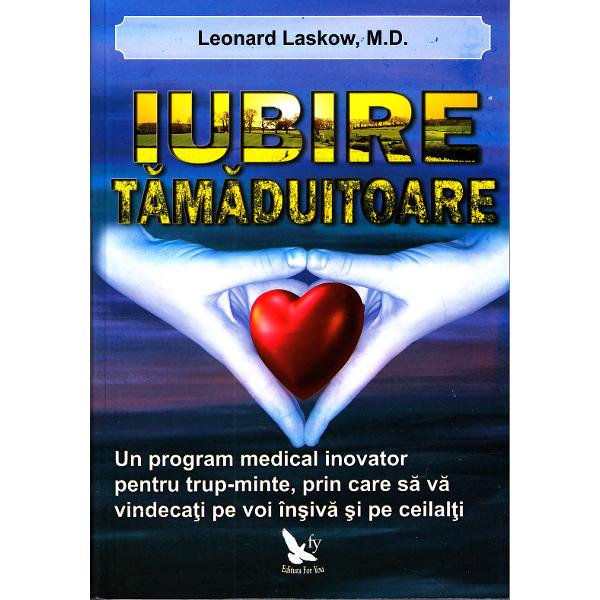 Iubire Tamaduitoare - Leonard Laskow