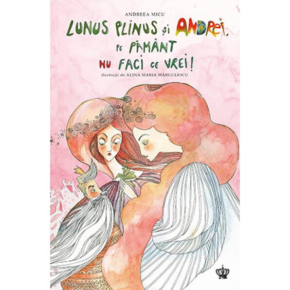 Lunus Plinus si Andrei, pe Pamant nu faci ce vrei - Andreea Micu