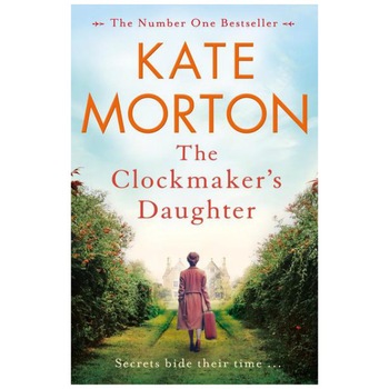 Clockmaker's Daughter - Kate Morton Clockmaker's Daughter - Kate Morton
