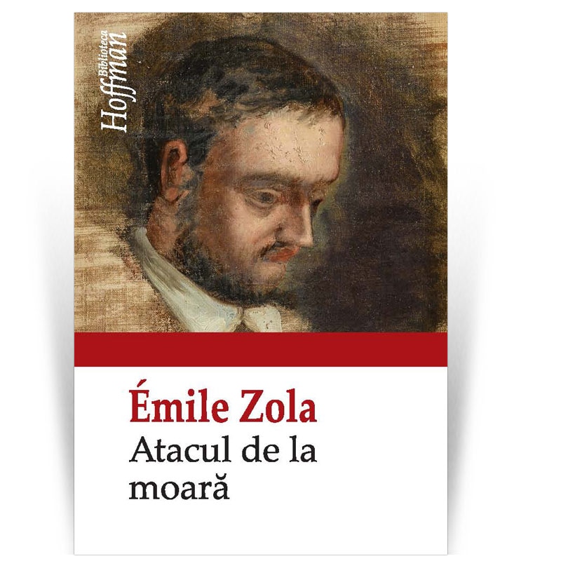 Atacul de la moara - Emile Zola