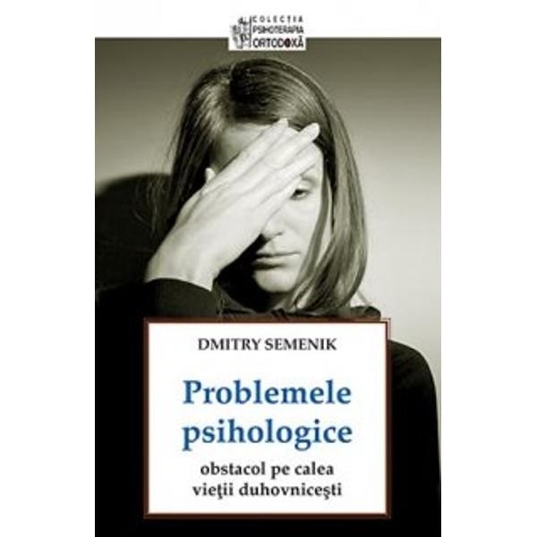 Problemele psihologice - Dmitry Semenik