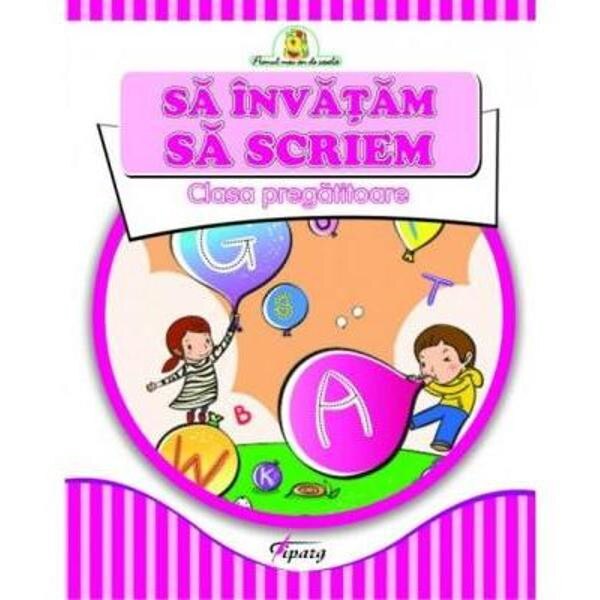 Sa invatam sa scriem - Clasa Pregatitoare - Marinela Chiriac