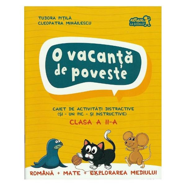 O vacanta de poveste Clasa a 2-a Ed.2018 - Tudora Pitila, Cleopatra Mihailescu