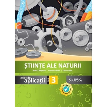 Stiinte ale naturii - Clasa 3 - Caiet de aplicatii - Ioana Campean, Cristina Chifor Stiinte ale naturii - Clasa 3 - Caiet de aplicatii - Ioana Campean, Cristina Chifor