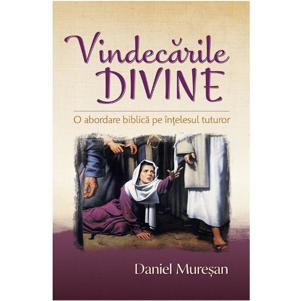 Vindecarile divine - Daniel Muresan