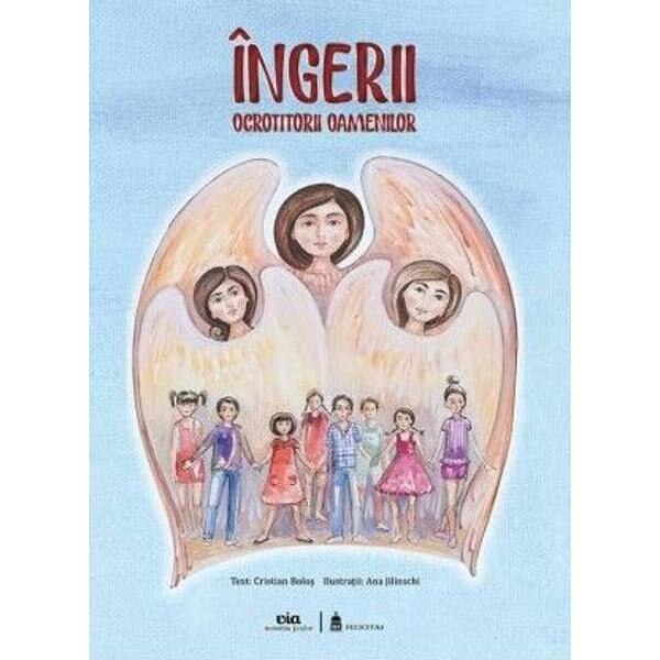 Ingerii, ocrotitorii oamenilor - Cristian Bolos