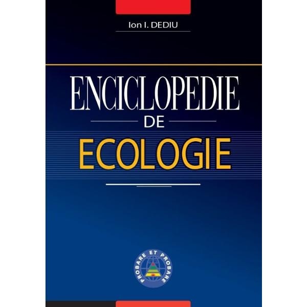 Enciclopedie de ecologie - Ion I. Dediu
