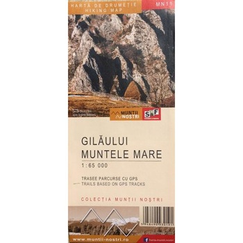 Gilaului. Muntele Mare - Harta de drumetie Gilaului. Muntele Mare - Harta de drumetie