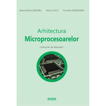 Arhitectura microprocesoarelor. Indrumar de laborator Arhitectura microprocesoarelor. Indrumar de laborator