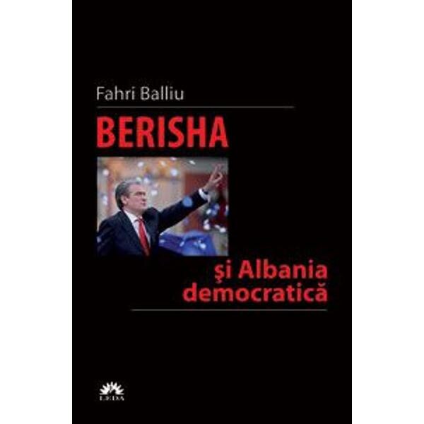 Berisha si albania democratica - Fahri Balliu