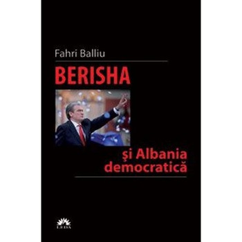 Berisha si albania democratica - Fahri Balliu Berisha si albania democratica - Fahri Balliu