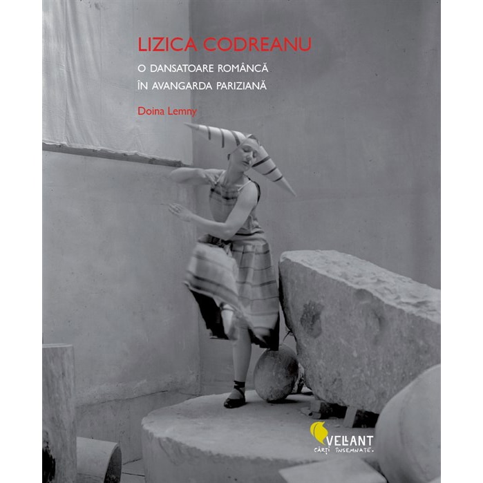 Lizica Codreanu, o dansatoare romanca in avangarda pariziana - Doina Lemny