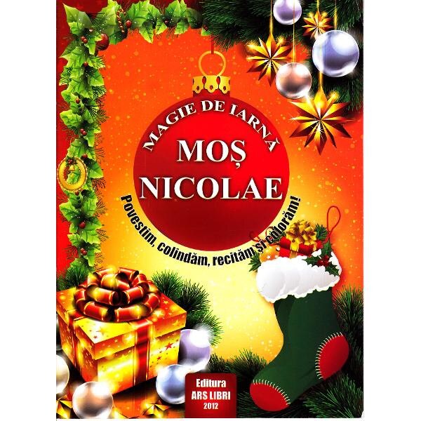Magie de iarna. Mos Nicolae. Povestim, colindam, recitam si coloram