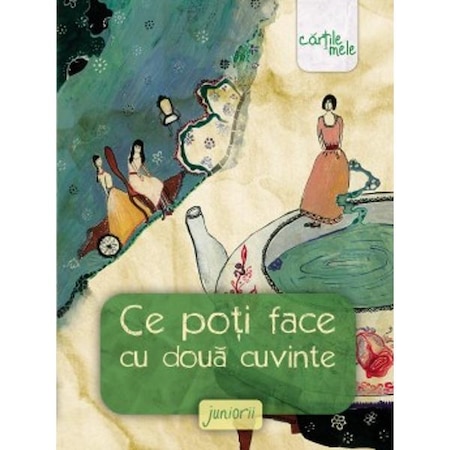 Juniorii Ce Poti Face Cu Doua Cuvinte Emag Ro