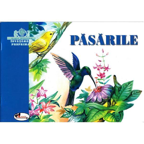 Pasarile. Primele descoperiri