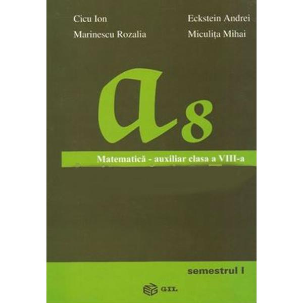 Matematica - Clasa 8. Sem. 1 - Auxiliar - Cicu Ion, Marinescu Rozalia