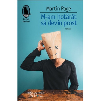 M-am hotarat sa devin prost - Martin Page M-am hotarat sa devin prost - Martin Page