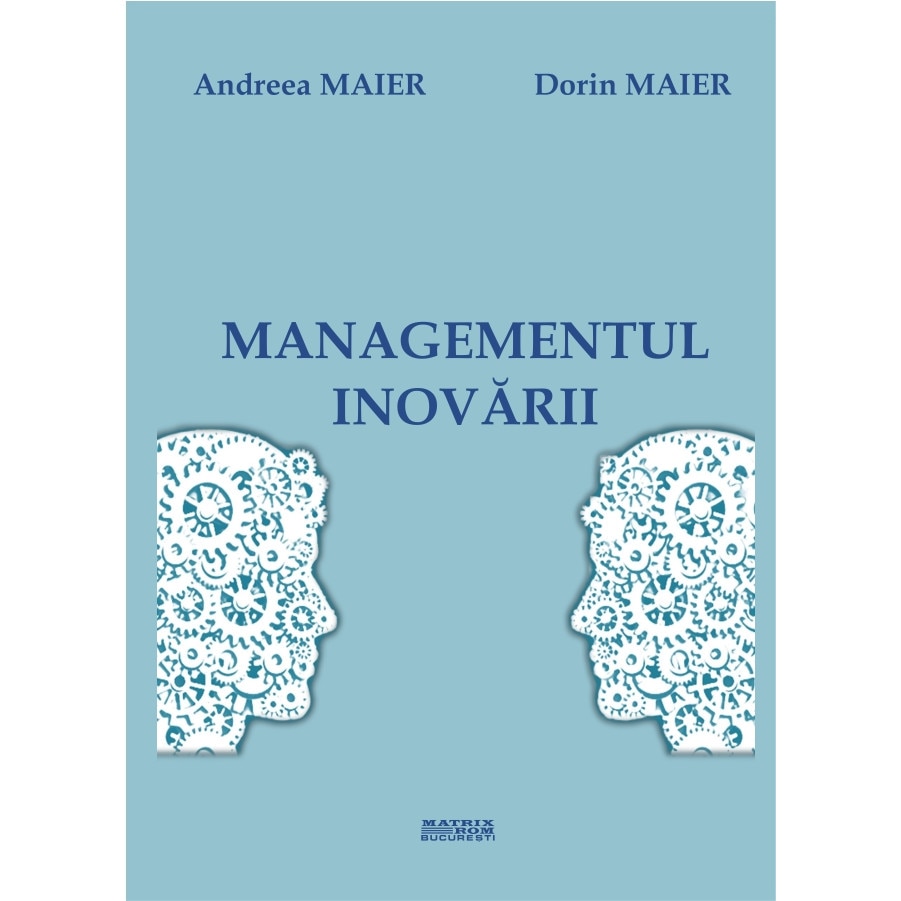 Managementul inovarii, Andreea Maier, Dorin Maier