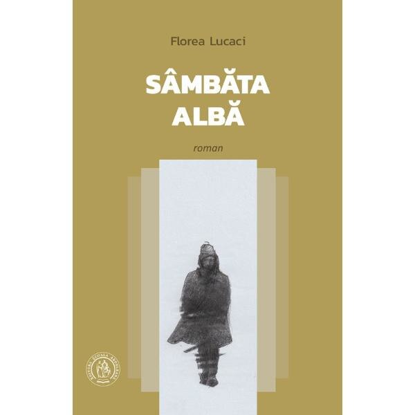 Sambata alba (roman) - Florea Lucaci